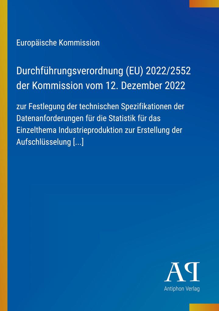 Durchführungsverordnung (EU) 2022/2552 der Kommission vom 12. Dezember 2022