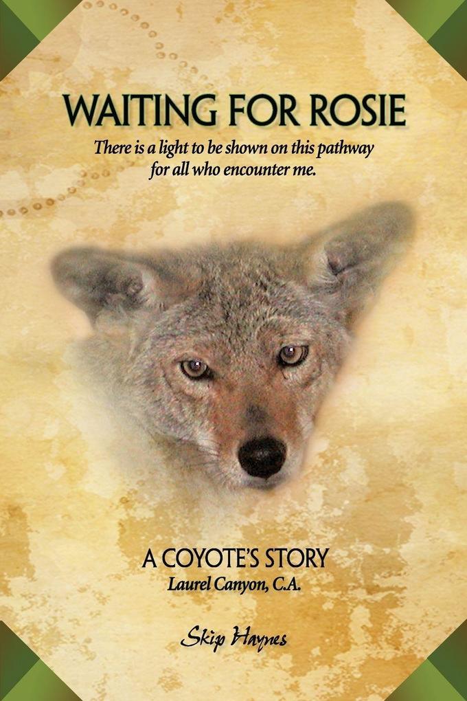 Waiting For Rosie (A Coyote's Tale)