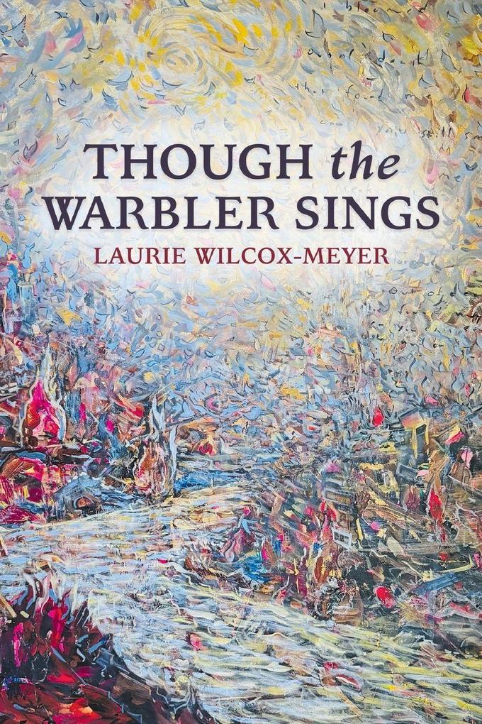 THOUGH the WARBLER SINGS