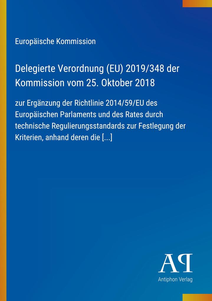 Delegierte Verordnung (EU) 2019/348 der Kommission vom 25. Oktober 2018
