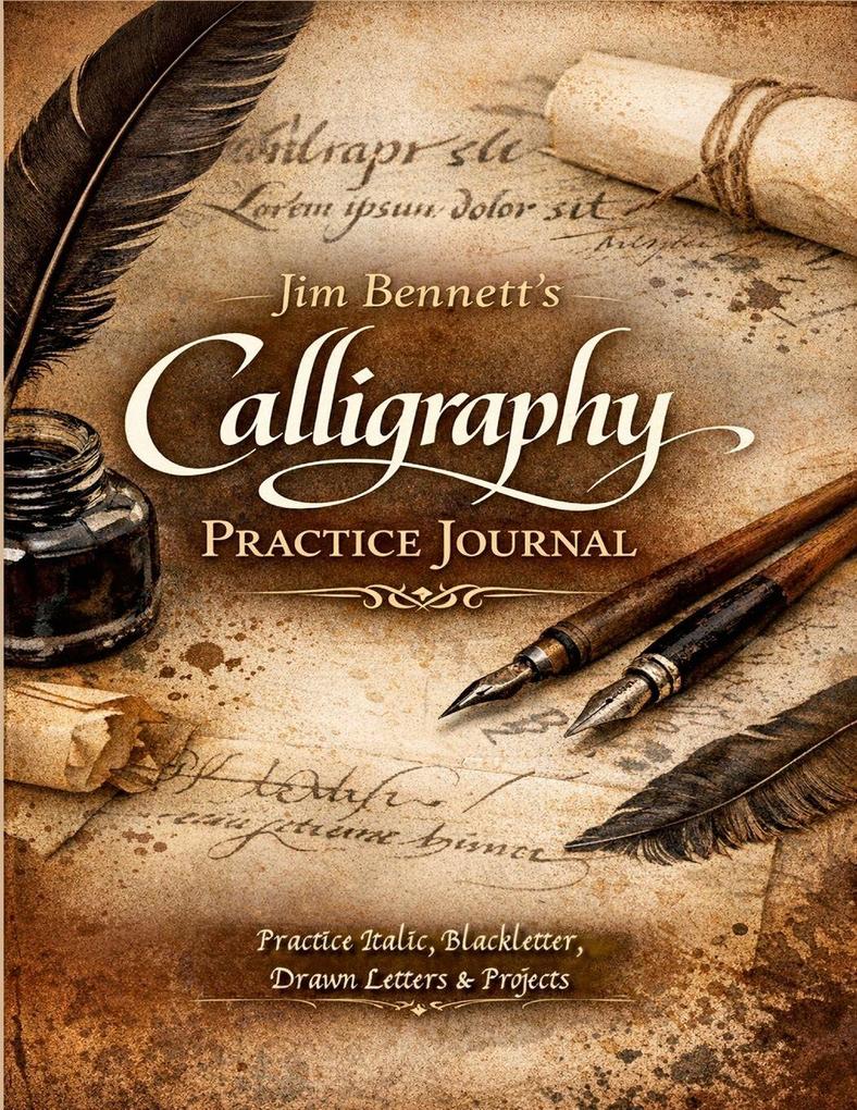 Jim Bennett's Calligraphy Practice Journal
