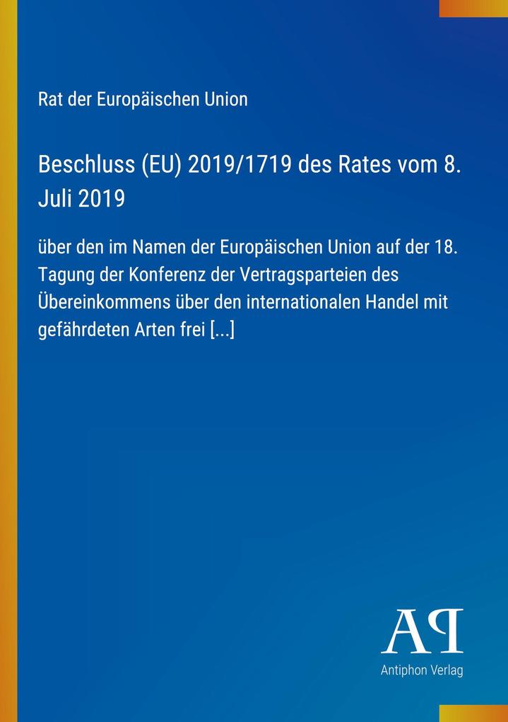 Beschluss (EU) 2019/1719 des Rates vom 8. Juli 2019