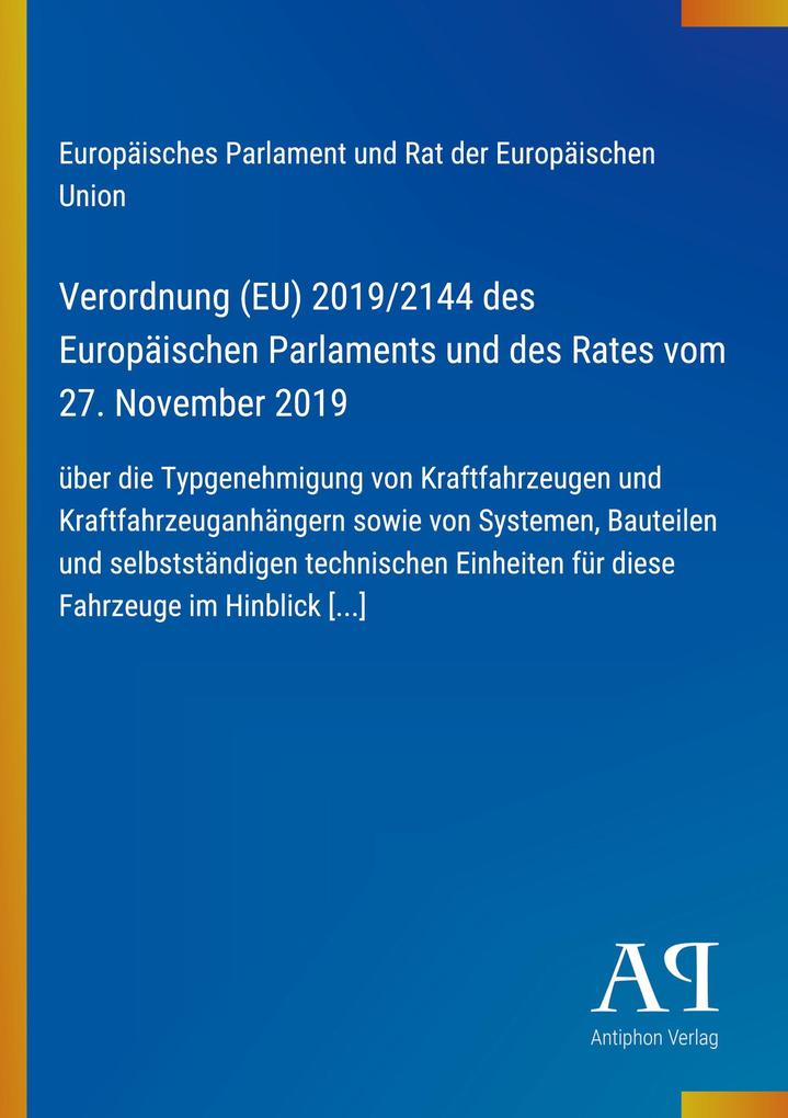 Verordnung (EU) 2019/2144 des Europäischen Parlaments und des Rates vom 27. November 2019