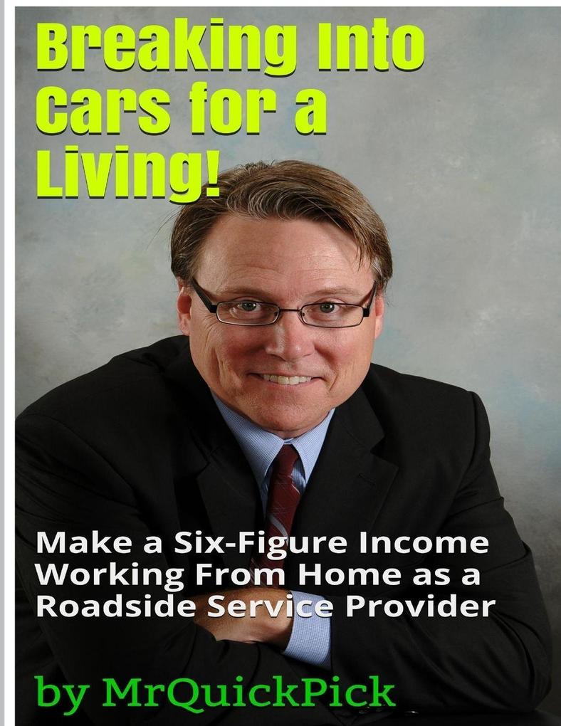 Breaking Into Cars for a Living!