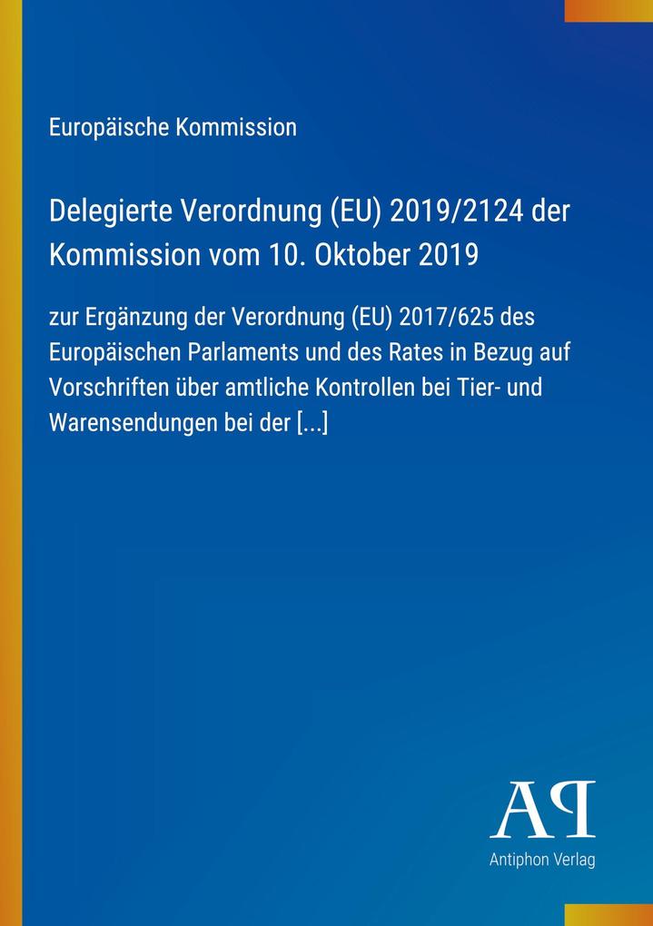 Delegierte Verordnung (EU) 2019/2124 der Kommission vom 10. Oktober 2019