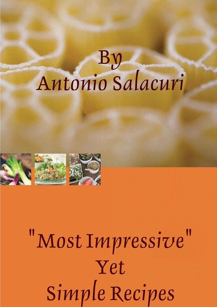 'Most Impressive Yet Simple Recipes (Part Two)
