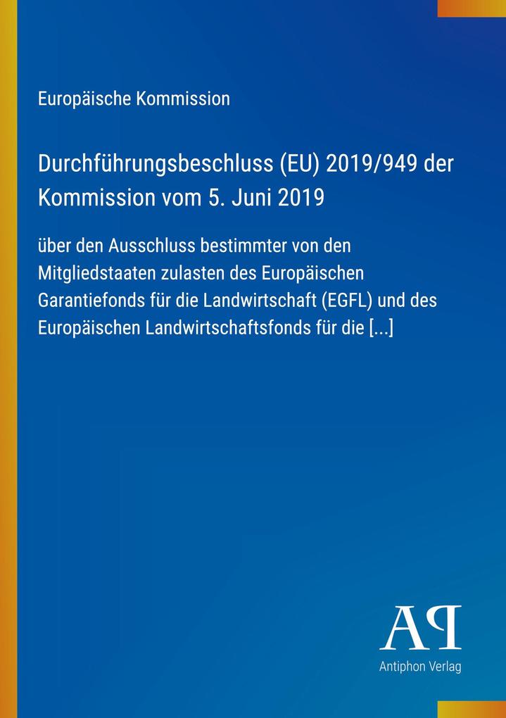 Durchführungsbeschluss (EU) 2019/949 der Kommission vom 5. Juni 2019