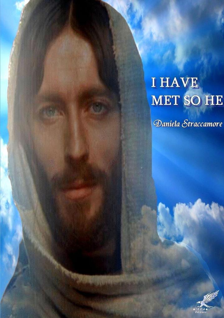 I HAVE MET SO HE