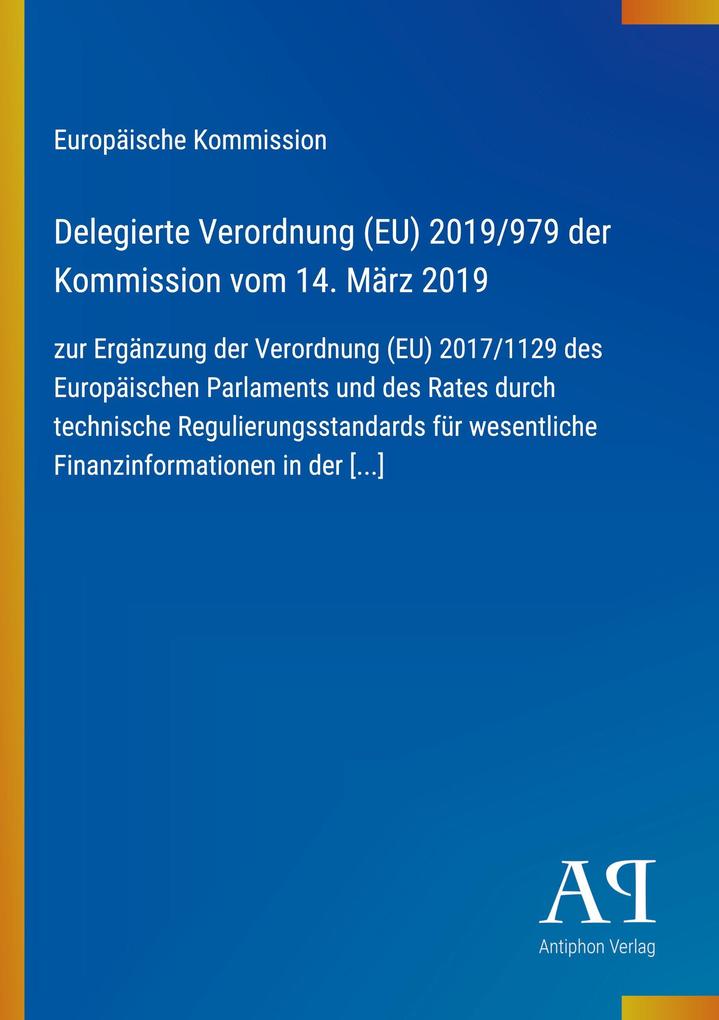 Delegierte Verordnung (EU) 2019/979 der Kommission vom 14. März 2019