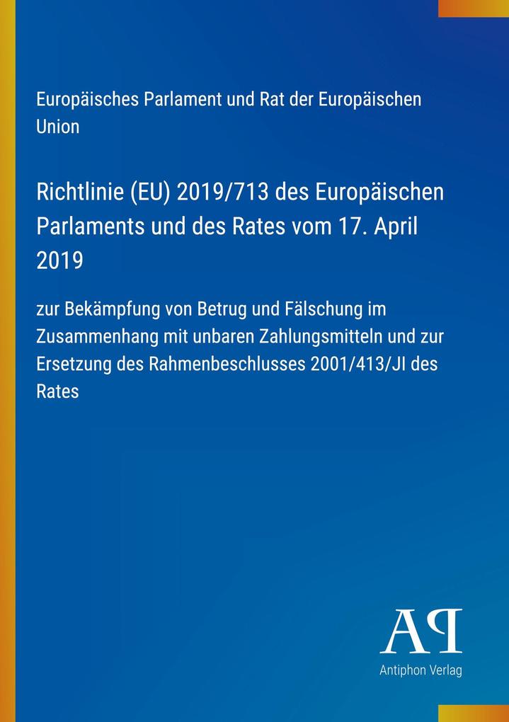 Richtlinie (EU) 2019/713 des Europäischen Parlaments und des Rates vom 17. April 2019
