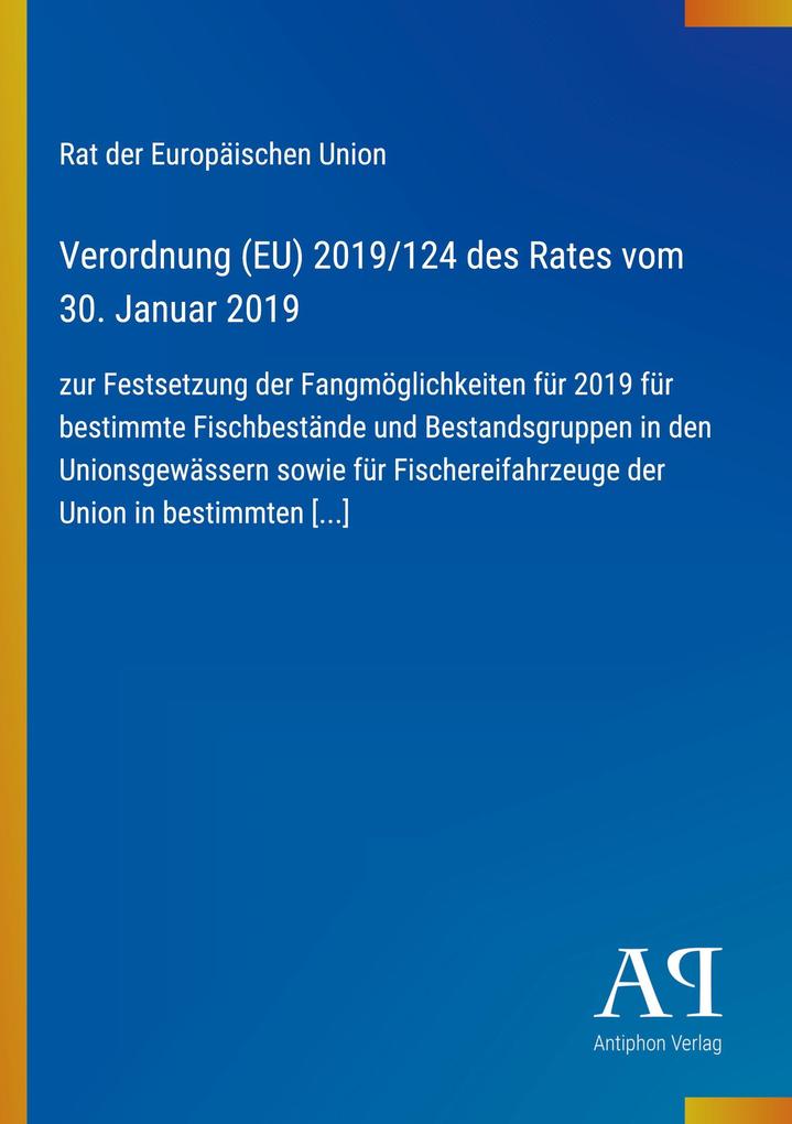 Verordnung (EU) 2019/124 des Rates vom 30. Januar 2019