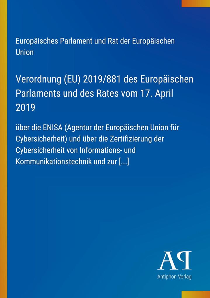Verordnung (EU) 2019/881 des Europäischen Parlaments und des Rates vom 17. April 2019
