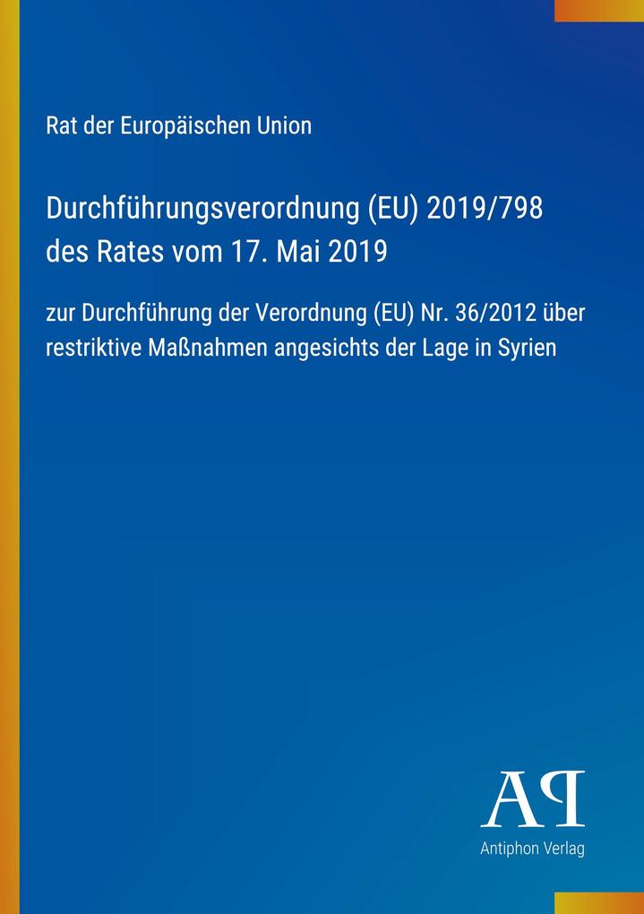 Durchführungsverordnung (EU) 2019/798 des Rates vom 17. Mai 2019