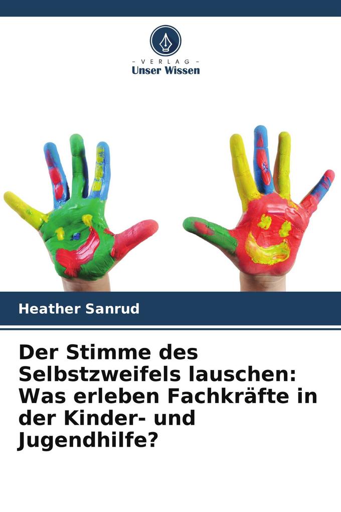 Der Stimme des Selbstzweifels lauschen: Was erleben Fachkräfte in der Kinder- und Jugendhilfe?