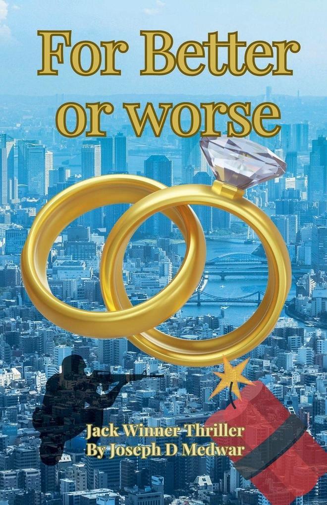 For Better or worse