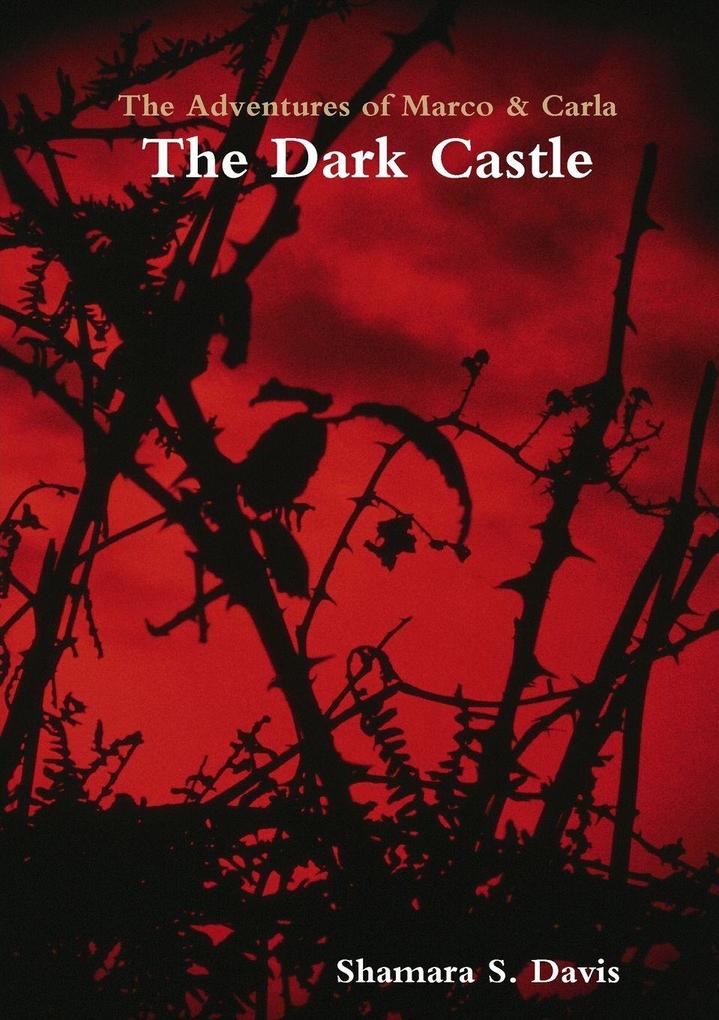 The Adventures of Marco and Carla The Dark Castle