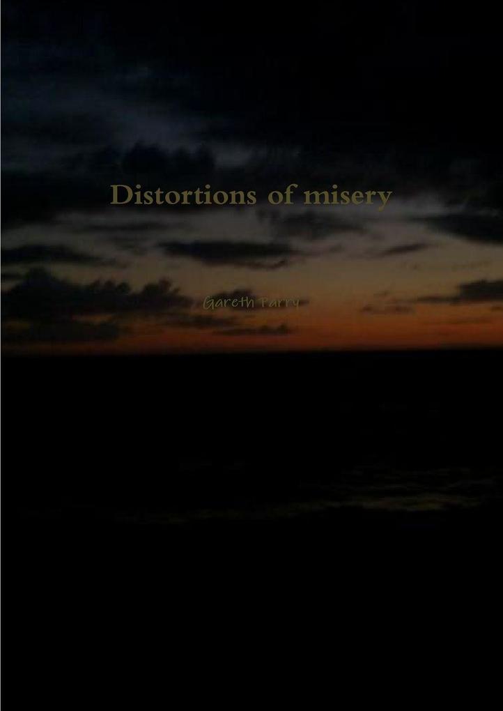 Distortions of misery