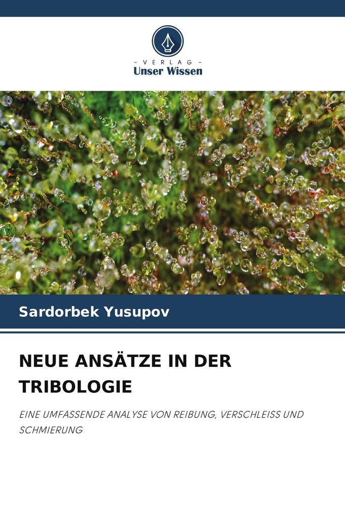NEUE ANSÄTZE IN DER TRIBOLOGIE