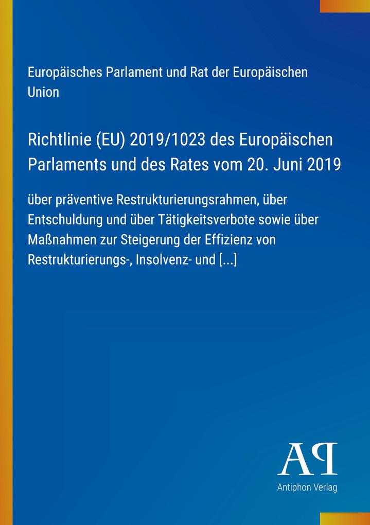 Richtlinie (EU) 2019/1023 des Europäischen Parlaments und des Rates vom 20. Juni 2019