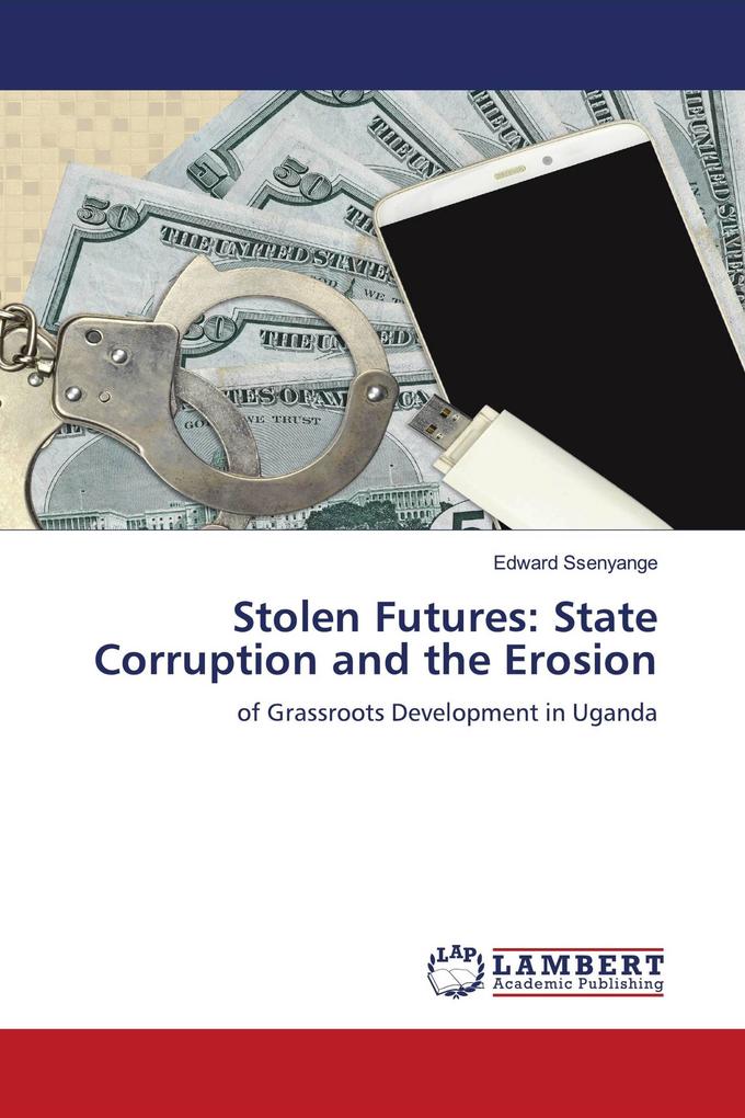 Stolen Futures: State Corruption and the Erosion