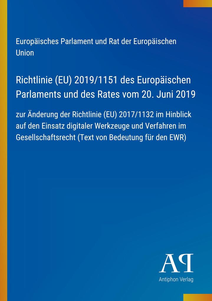 Richtlinie (EU) 2019/1151 des Europäischen Parlaments und des Rates vom 20. Juni 2019
