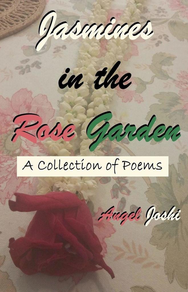 Jasmines in the Rose Garden