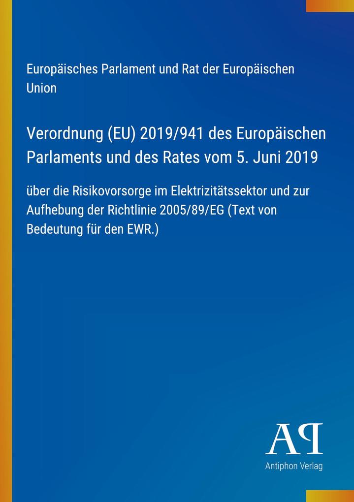 Verordnung (EU) 2019/941 des Europäischen Parlaments und des Rates vom 5. Juni 2019