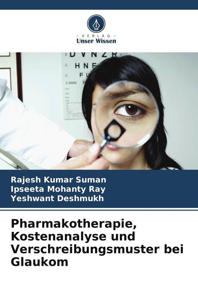 Pharmakotherapie Kostenanalyse und Verschreibungsmuster bei Glaukom