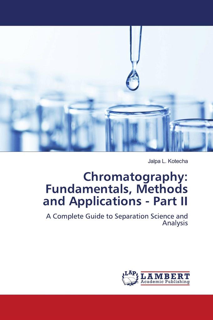 Chromatography: Fundamentals Methods and Applications - Part II