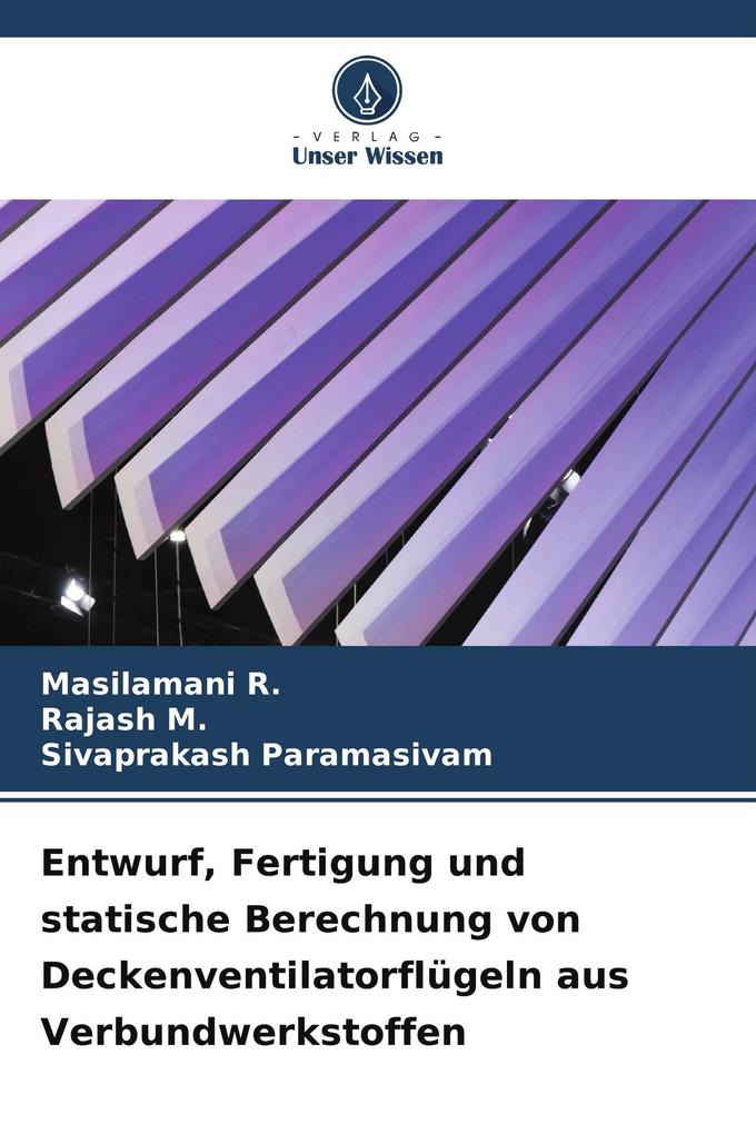 Entwurf Fertigung und statische Berechnung von Deckenventilatorflügeln aus Verbundwerkstoffen