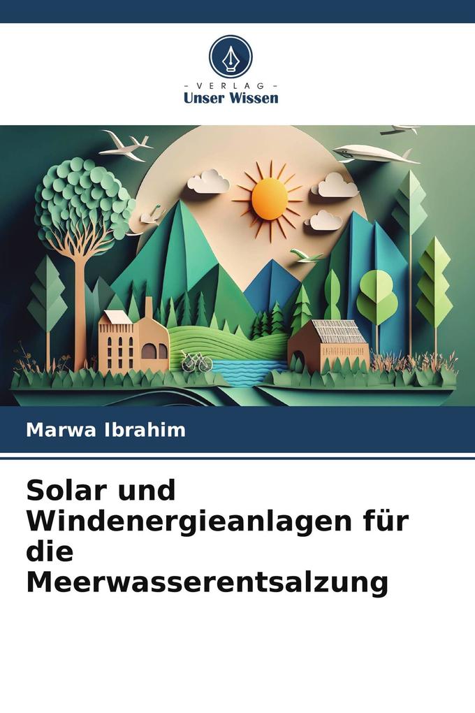 Solar und Windenergieanlagen für die Meerwasserentsalzung