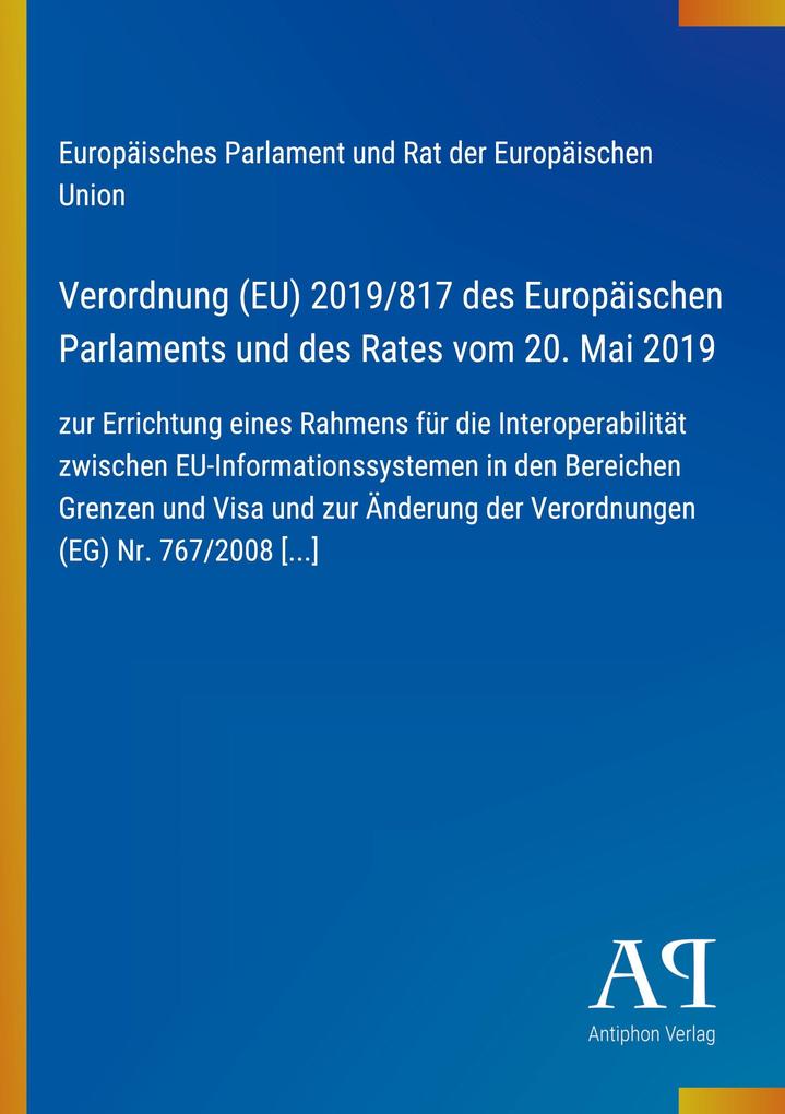 Verordnung (EU) 2019/817 des Europäischen Parlaments und des Rates vom 20. Mai 2019