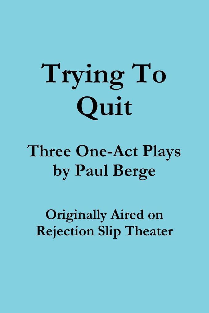 Trying To Quit