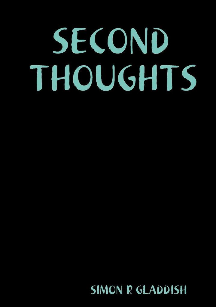 SECOND THOUGHTS