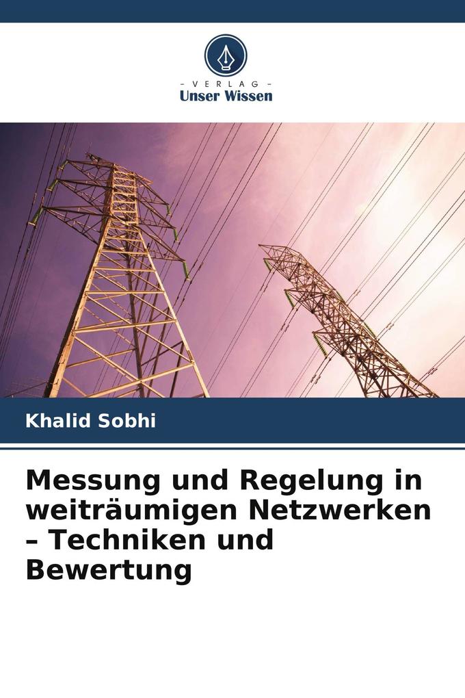 Messung und Regelung in weiträumigen Netzwerken - Techniken und Bewertung