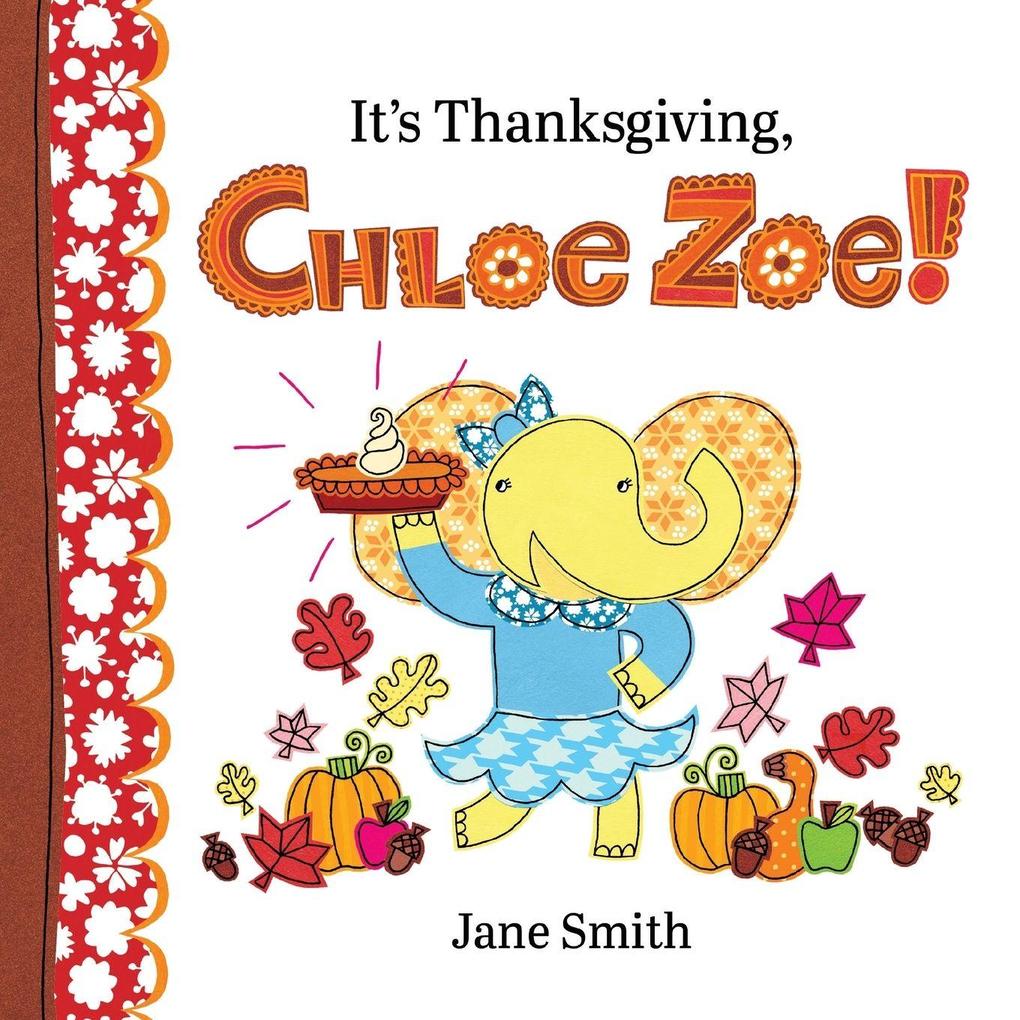 It's Thanksgiving Chloe Zoe!