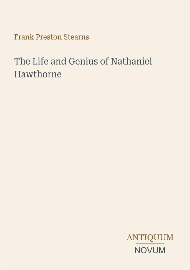 The Life and Genius of Nathaniel Hawthorne