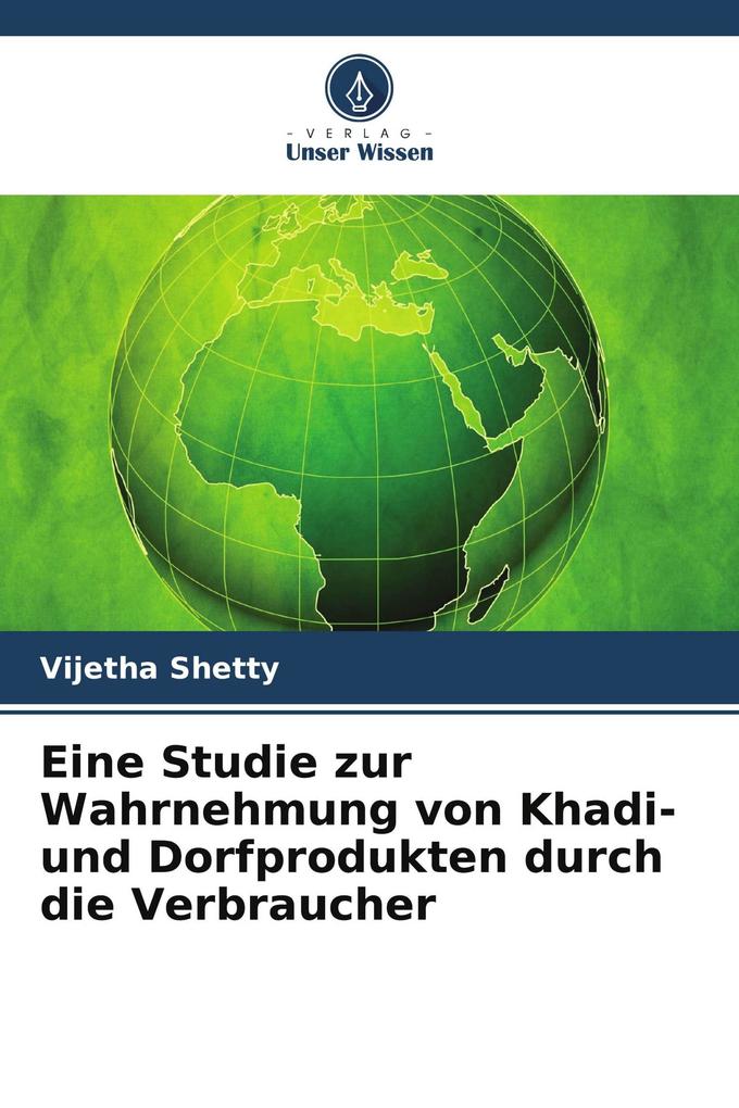 Eine Studie zur Wahrnehmung von Khadi- und Dorfprodukten durch die Verbraucher