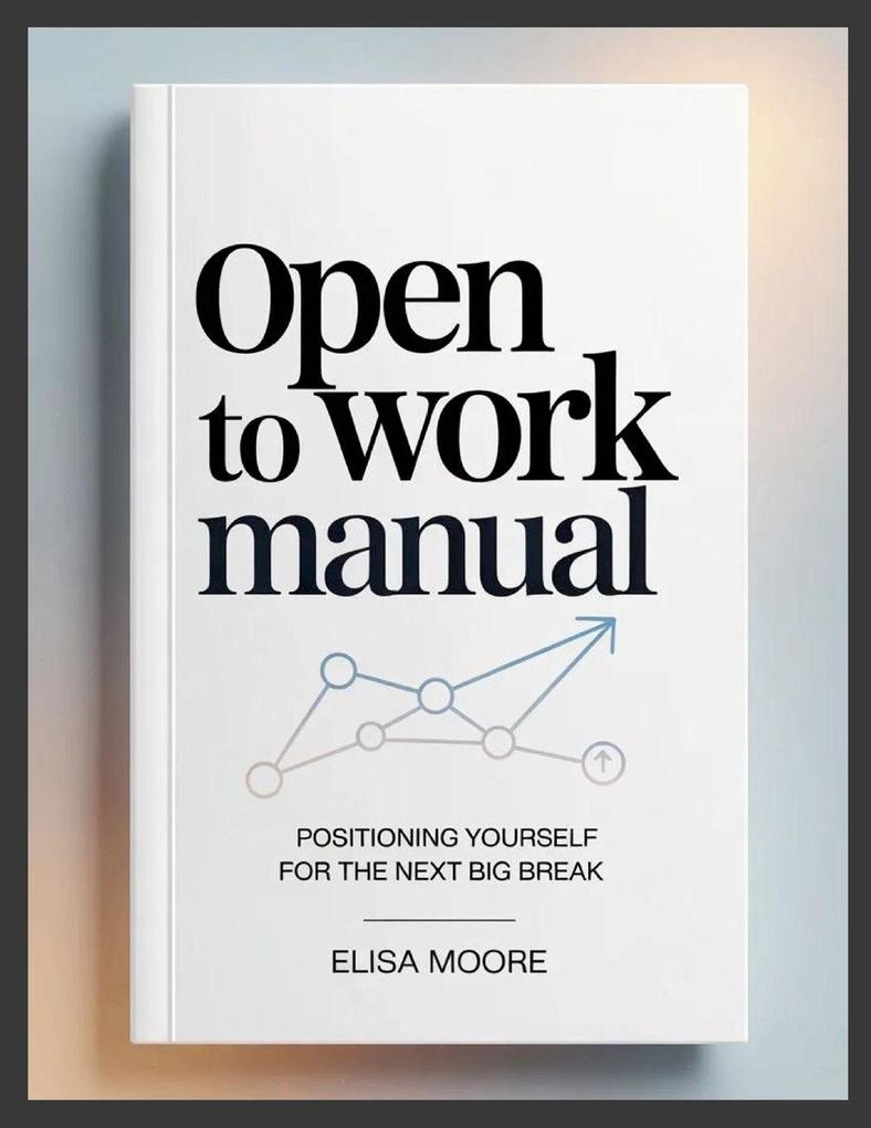 Open to Work Manual