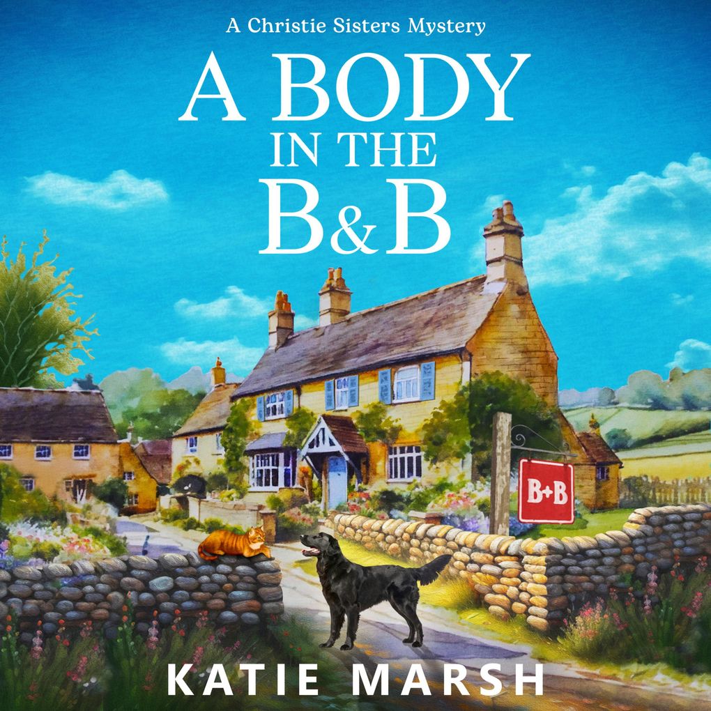 A Body in the B&B - The Christie Sisters Mysteries