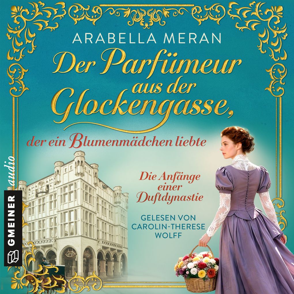 Der Parfümeur aus der Glockengasse der ein Blumenmädchen liebte - Die Anfänge einer Duftdynastie