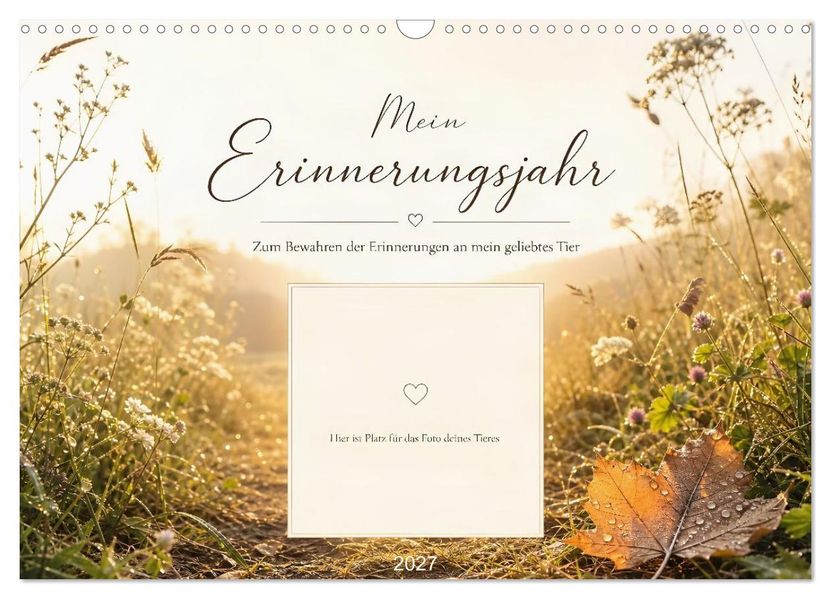 Mein Erinnerungsjahr - Zum Bewahren der Erinnerungen an mein geliebtes Tier (Wandkalender 2027 DIN A3 quer) CALVENDO Monatskalender