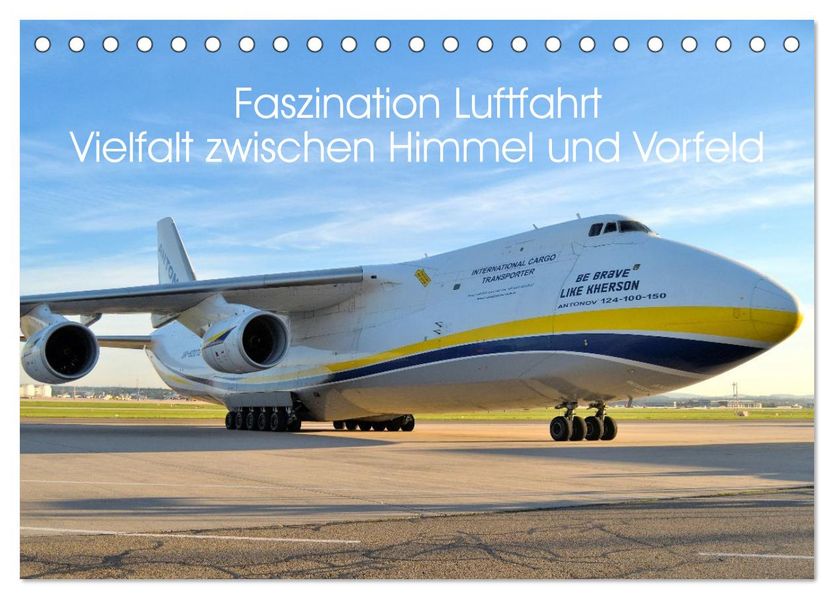 Faszination Luftfahrt Vielfalt zwischen Himmel und Vorfeld (Tischkalender 2027 DIN A5 quer) CALVENDO Monatskalender