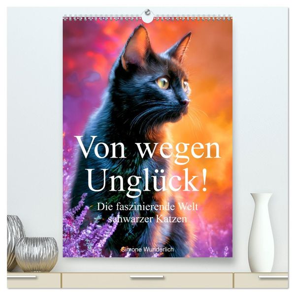 Von wegen Unglück! - Die faszinierende Welt schwarzer Katzen (hochwertiger Premium Wandkalender 2027 DIN A2 hoch) Kunstdruck in Hochglanz