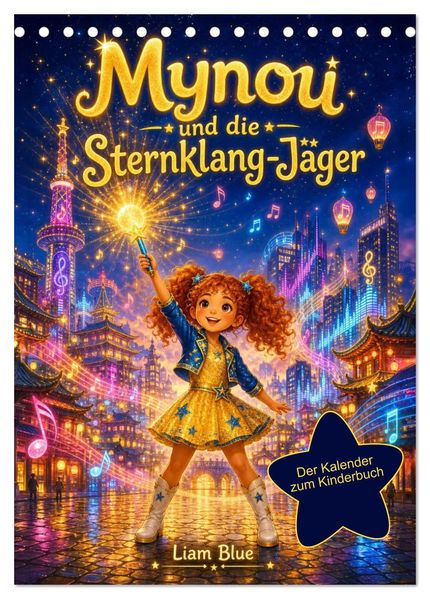 Mynou und die Sternklang-Jäger (Tischkalender 2027 DIN A5 hoch) CALVENDO Monatskalender