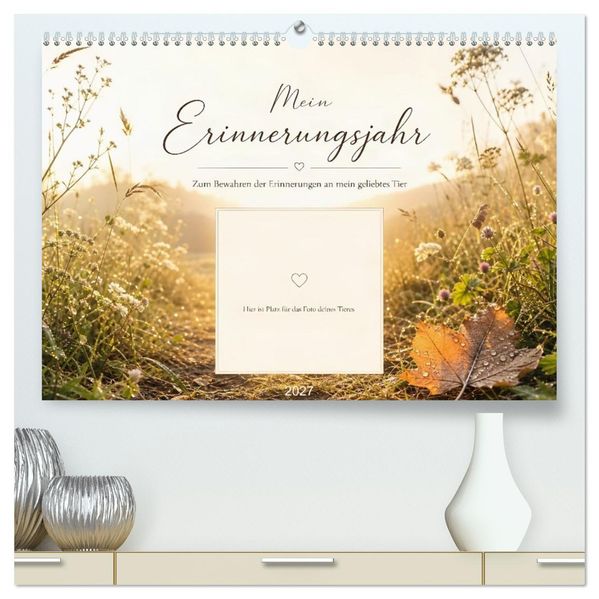 Mein Erinnerungsjahr - Zum Bewahren der Erinnerungen an mein geliebtes Tier (hochwertiger Premium Wandkalender 2027 DIN A2 quer) Kunstdruck in Hochglanz