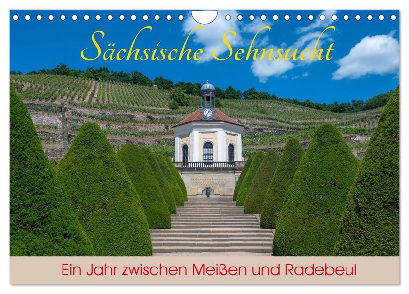 Sächsische Sehnsucht - Ein Jahr zwischen Meißen und Radebeul (Wandkalender 2027 DIN A4 quer) CALVENDO Monatskalender