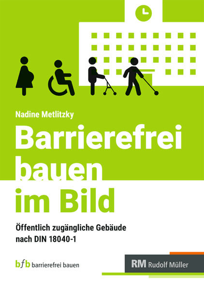 Barrierefrei bauen im Bild - DIN 18040-1