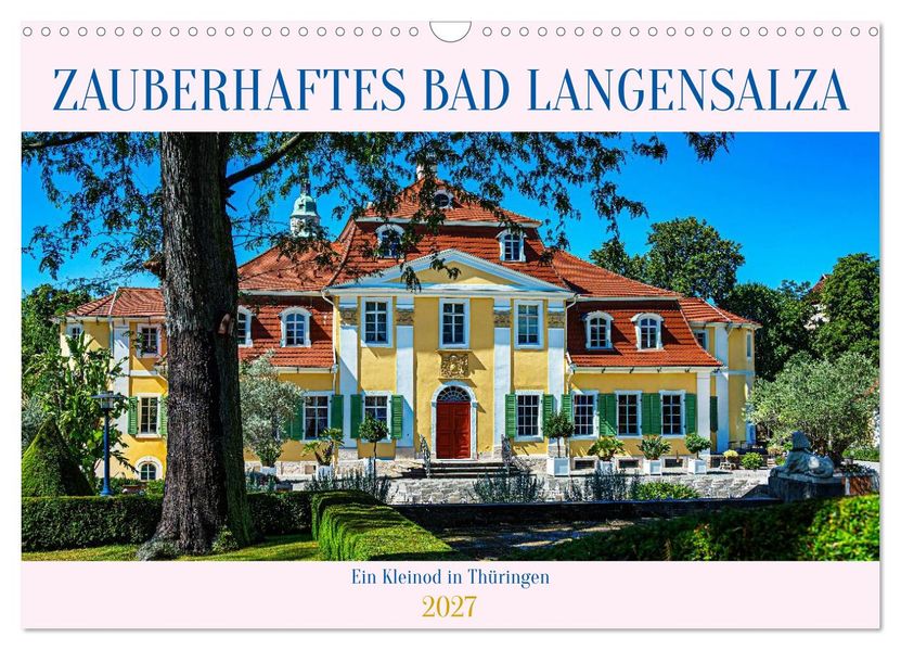 Zauberhaftes Bad Langensalza (Wandkalender 2027 DIN A3 quer) CALVENDO Monatskalender