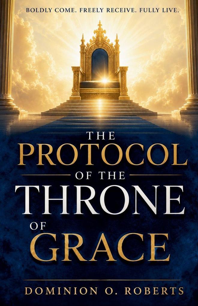 The Protocol of the Throne of Grace